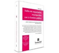 Delito de negociación incompatible con la función pública - antes y después de la ley ética en el ejercicio de la función pública