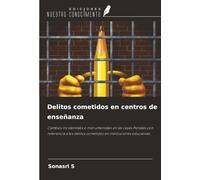 Delitos cometidos en centros de enseñanza: Cambios Incidentales e Instrumentales en las Leyes Penales con referencia a los delitos cometidos en instituciones educativas