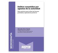 Delitos cometidos por agentes de la autoridad (Monografía)
