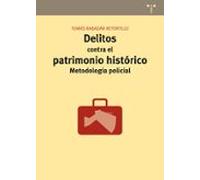 Delitos Contra El Patrimonio Histórico. Metodología Policial