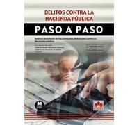 DELITOS CONTRA LA HACIENDA PUBLICA PASO A PASO | Carlos David Delgado Sancho