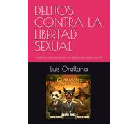 DELITOS CONTRA LA LIBERTAD SEXUAL: Legislación maravillosa, pero no sabemos que hacer con ella (LEGISLACION PENAL, CIVIL Y AMBIENTAL DE EL SALVADOR)