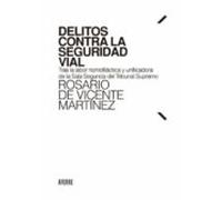 Delitos Contra La Seguridad Vial. Tras La Labor Nomofiláctic De La Sal