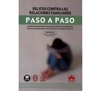 Delitos Contra Las Relaciones Familiares 2025. Paso A Paso