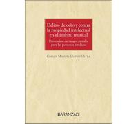 Delitos de odio y contra la propiedad intelectual en el ámbito musical: Prevención de riesgos penales para las personas jurídicas (Monografías)