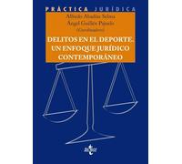 Delitos en el Deporte – Un enfoque jurídico contemporáneo (Derecho - Práctica Jurídica) – Tecnos