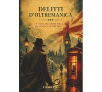 DELITTI D'OLTREMANICA: Storia del crime drama britannico in 440 serie tv