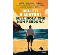 Delitti e misteri sull'isola che non perdona (Tascabili Piemme)