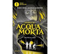 Delitto al lago. I segreti di Acquamorta (Oscar bestsellers)