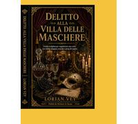 Delitto alla Villa delle Maschere: Guida completa per organizzare una cena con delitto elegante, teatrale e piena di segreti