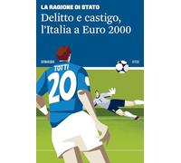 Delitto e castigo, l'Italia a Euro 2000 (Attese)