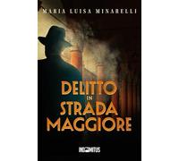 Delitto in Strada Maggiore: 1 (I misteri di Bologna)