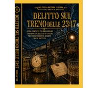 Delitto sul Treno delle 23:17: Guida completa per organizzare una cena con delitto in viaggio, tra scompartimenti, segreti e false identità