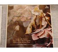 DELIUS Frederick (Inghilterra) - DELIUS, Frederick: English, French and Scandinavian Songs -- Eric Fenby (piano), Felicity Lott (soprano), Sarah Walker (mezzosoprano), Anthony Rolfe Johnson (tenore) --