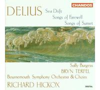 Delius: Sea Drift; Songs of Farewell; Songs of Sunset (1994-03-15)