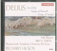 Delius: SEA DRIFT / Songs of Farewell / Songs of Sunset