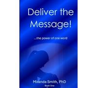 Deliver the Message!: ...the power of one word (Through the Veil)
