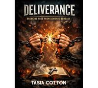 Deliverance: Breaking Free From Demonic Bondage