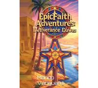 Deliverance Dawns (Epic Faith Adventures)