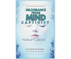 Deliverance from Mind Captivity: Confusion • Anxiety • Mental fog • Overthinking • Fragmentation