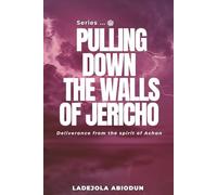Deliverance from the Spirit of Achan (Deliverance Fire Series: Breaking Curses, Evil Altars, and Demonic Strongholds)