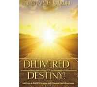 DELIVERED FOR DESTINY: Set Free to Fulfill Purpose and Possess God's Promises (Delivered For Destiny Workbook on Deliverance Ministry)