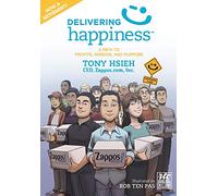 Delivering Happiness: A Path to Profits, Passion, and Purpose: A Round Table Comic