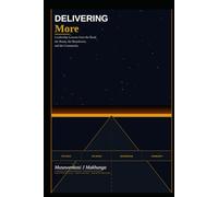 Delivering More: Leadership Lessons from the Road, the Room, the Boardroom and the Community