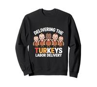 Delivering The Cutest Turkeys Labor & Delivery Nurse Turkey Sudadera