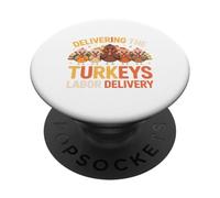 Delivering The Cutest Turkeys Labor & Delivery Thanksgiving PopSockets PopGrip Adhesivo