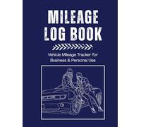 Delivery Driver Mileage Log Book: Trip & Expense Tracker for Couriers, Rideshare & Small Business - Navy Blue