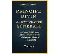 DÉLIVRANCE GÉNÉRALE: Principe divin de la délivrance générale