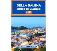 DELLA BALENA GUIDA DI VIAGGIO 2025: Consigli e suggerimenti aggiornati sulle migliori spiagge, attrazioni ed esperienze delle Isole Baleari