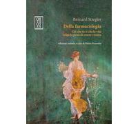 Della farmacologia. Ciò che fa sì che la vita valga la pena di essere vissuta (Dialectica)
