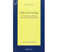 Della fede dei laici. Il cristianesimo di fronte alla mentalità postmoderna (Università)