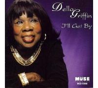 Della Griffin - I'll Get By