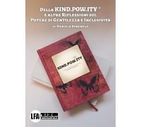 Della Kind.Pow.ity ® e altre riflessioni sul potere di gentilezza e inclusività