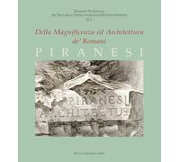Della magnificenza ed architettura de' Romani (Vol. 2/2) (Edizione nazionale dei testi delle opere di Giovanni Battista Piranesi)