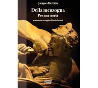 Della menzogna. Per una storia (Narrazioni della conoscenza)