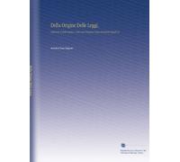 Della Origine Delle Leggi,: Delle Arti, E Delle Science, E Dei Loro Progressi Presso Gli Antichi Popoli V.2