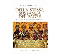 Della stessa sostanza del Padre. Il concilio di Nicea e il nostro Credo (Respiro)