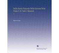 Della Storia Naturale Delle Gemme Delie Pietre E Di Tutti I Minerali: V.1 (Italian Edition)