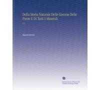 Della Storia Naturale Delle Gemme Delie Pietre E Di Tutti I Minerali: V.2 (Italian Edition)