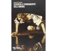 Dell'amore. Essenza e fondamento (Il caffè dei filosofi)