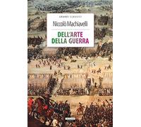 Dell'arte della guerra. Ediz. integrale. Con Segnalibro (Classici del pensiero)