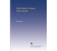 Delle Lettere Di Messer Pietro Bembo: V. 4