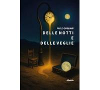 Delle notti e delle veglie (Nuove voci. Le piume)