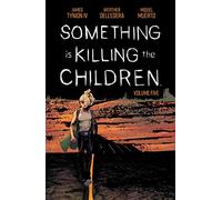 Dell'edera, Werther - Something is Killing the Children Vol. 5 SC (SOMETHING IS KILLING CHILDREN TP)