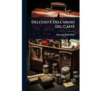 Dell'uso E Dell'abuso Del Caffè