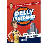 Delly L Intrepid. Partit A La Gran Ciutat